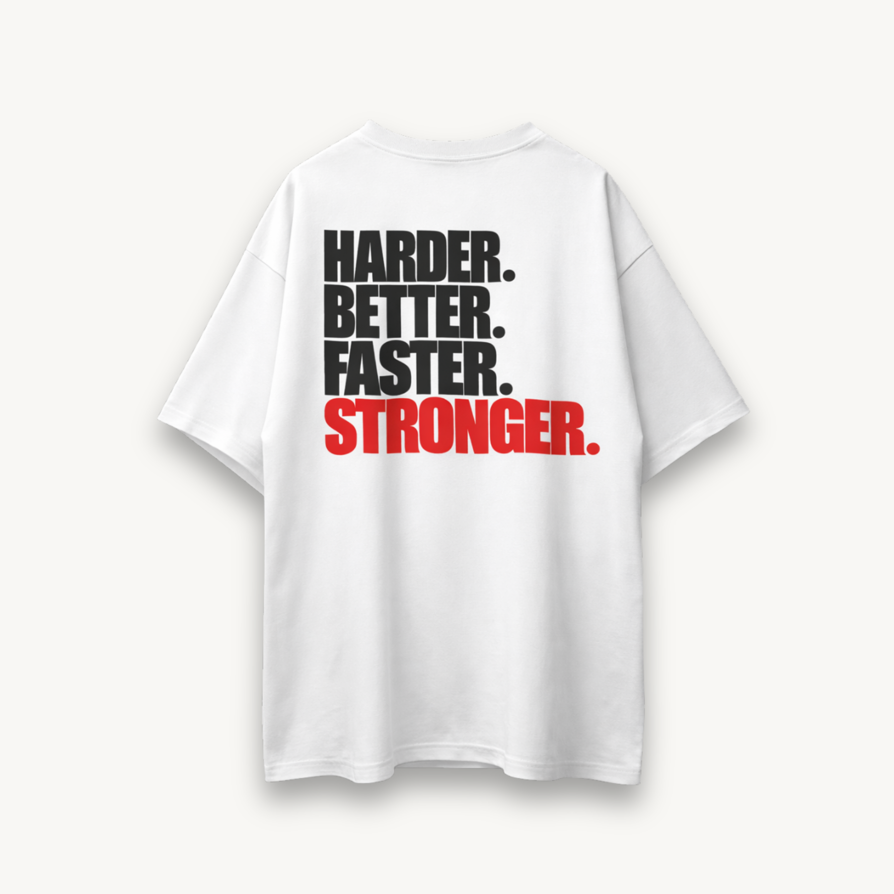 TNC Better Faster Stronger White Oversized Tee