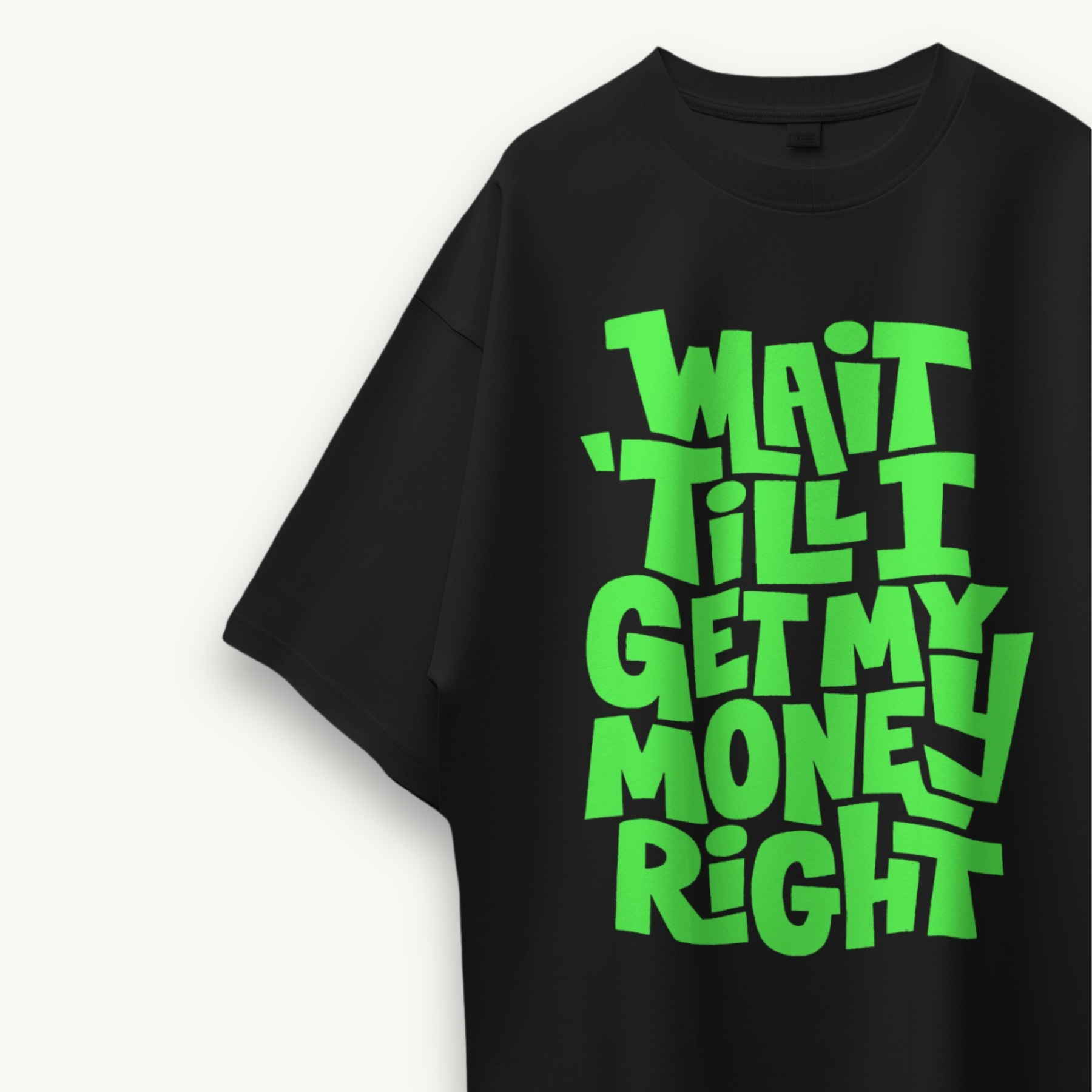 TNC Wait Till I Get My Money Right Black Oversized Tee